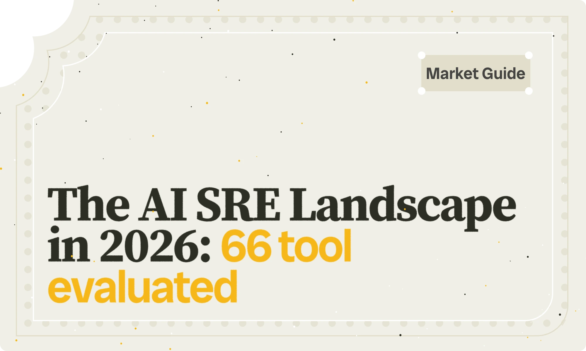 The AI SRE landscape in 2026: 66 tools evaluated